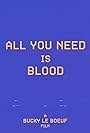 All You Need Is Blood (2023)