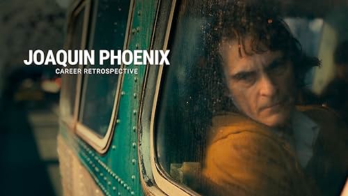 Joaquin Phoenix | Career Retrospective