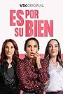 Kate del Castillo, Consuelo Duval, and Mónica Huarte in Es por su bien (2024)