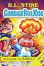 The Garbage Pail Kids Series, Book 1: Welcome to Smellville (2020)