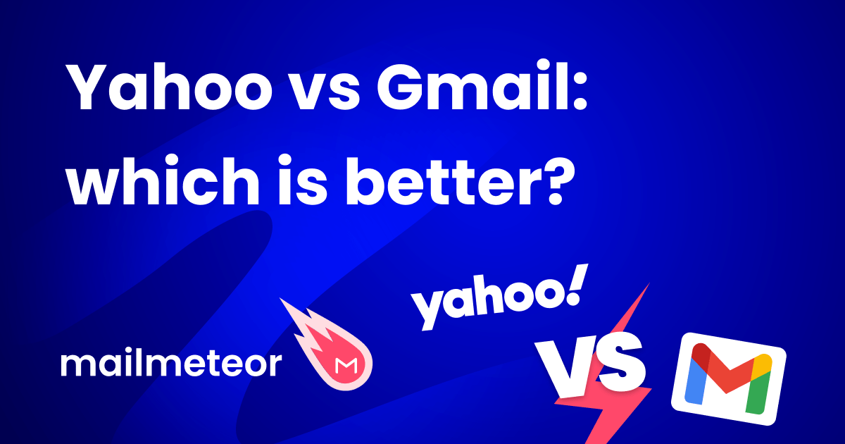 Yahoo vs Gmail: Which one is better? (2025 comparison)