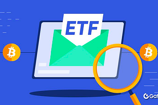 What are Bitcoin ETFs and Why Investors are Lining Up? Gate Learn Offer Insight