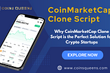 Why CoinMarketCap Clone Script is the Perfect Solution for Crypto Startups