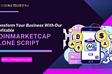 Transform Your Business With Our Profitable CoinMarketCap Clone Script