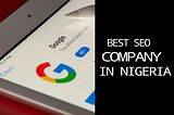 This is the Best SEO company in Nigeria.