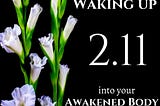 Waking Up into Your Awakened Body