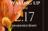 Waking Up into Your Awakened Body