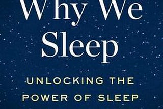 Why We Sleep