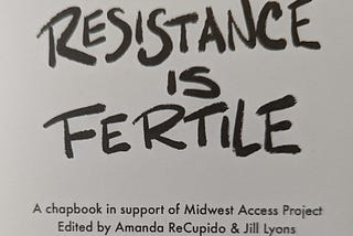 Now Available: “Resistance is Fertile”