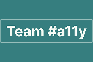 Team #a11y