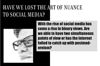 Have We Lost the Art of Nuance to Social Media?