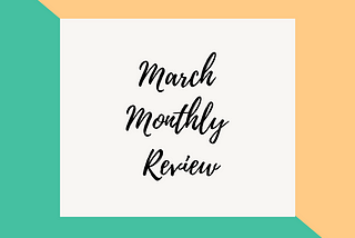 March Monthly Review