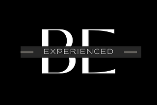 Be Experienced — A Publication