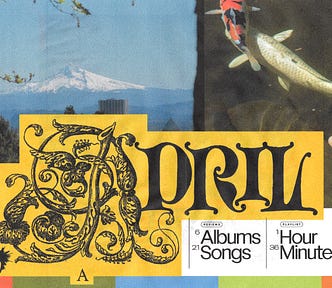 A header graphic divided in to horizontal sections. The top section has two photos next to each other with no padding. On the left is a photo of Mt. Hood from the Portland Oregon Japanese Gardens. On the right is a a photo three koi fish from a pond in the same gardens. Below the photos is text denoting April’s edition of WILT (this post) and the metadata of the music described throughout. There is a large, ornate “APRIL” label on yellow overlapping the graphic.