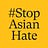 #StopAsianHate