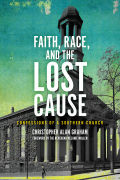 Faith, Race, and the Lost Cause cover