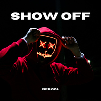 Show Off - BEROOL