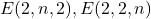 E(2,n,2), E(2, 2, n)