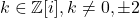 k \in \mathbb{Z}[i], k \ne 0, \pm 2