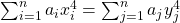 { \sum_{i=1}^n a_ix_{i} ^4= \sum_{j=1}^na_j y_{j}^4 }