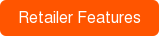 Retailer Features
