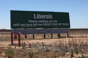 A billboard in Texas suggests that liberals keep on trucking till they're out of the state.