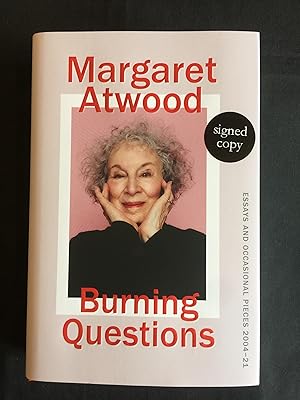 Seller image for Burning Questions: The Sunday Times Bestseller-signed by Margaret Atwood for sale by prelovedbooksandprints