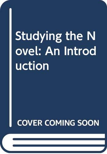 Stock image for Studying the Novel: An Introduction for sale by Reuseabook