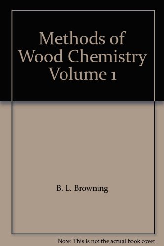 9780470113240: Methods of Wood Chemistry: v. 1