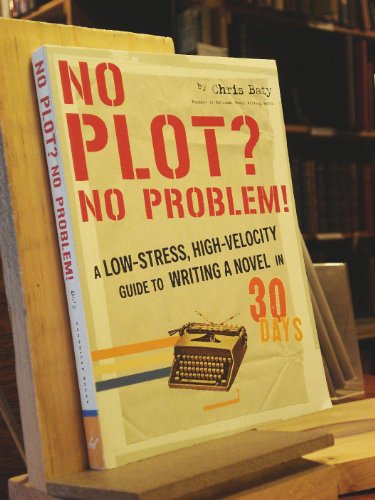 Stock image for No Plot? No Problem!: A Low-Stress, High-Velocity Guide to Writing a Novel in 30 Days: A High-velocity, Low-stress Way to Write a Novel in 30 Days for sale by Reuseabook