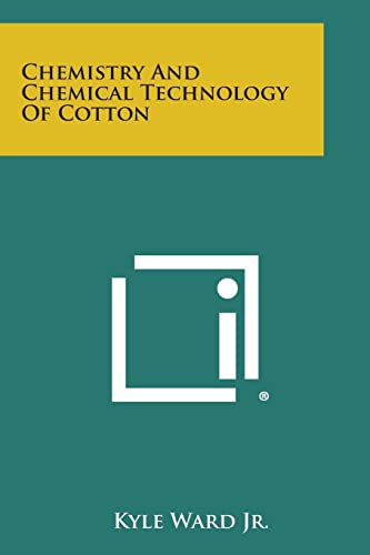 Stock image for Chemistry and Chemical Technology of Cotton for sale by Lucky's Textbooks