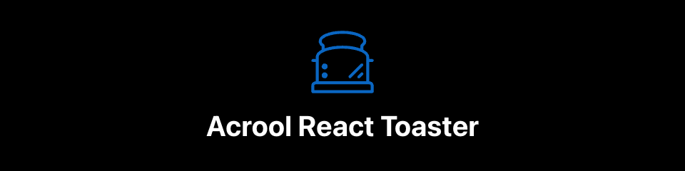 acrool-react-toaster