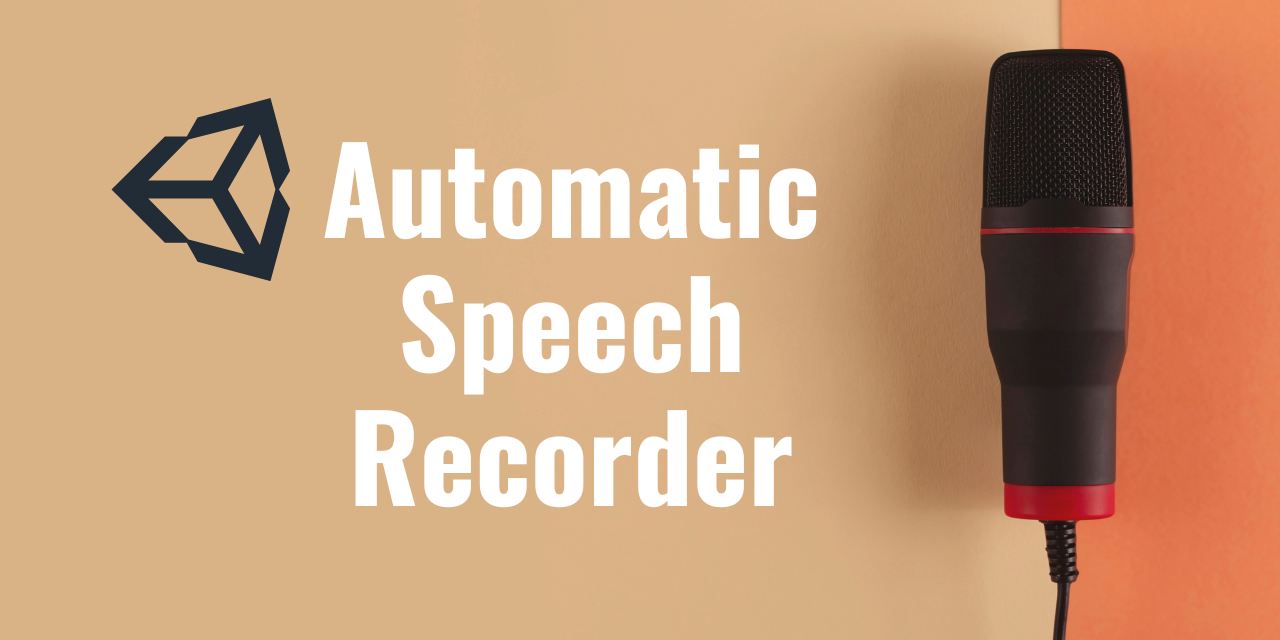 Auto-Speech-Recorder-For-Unity