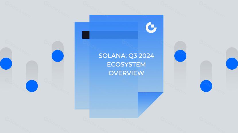 Solana：2024年第三季生態系統概況