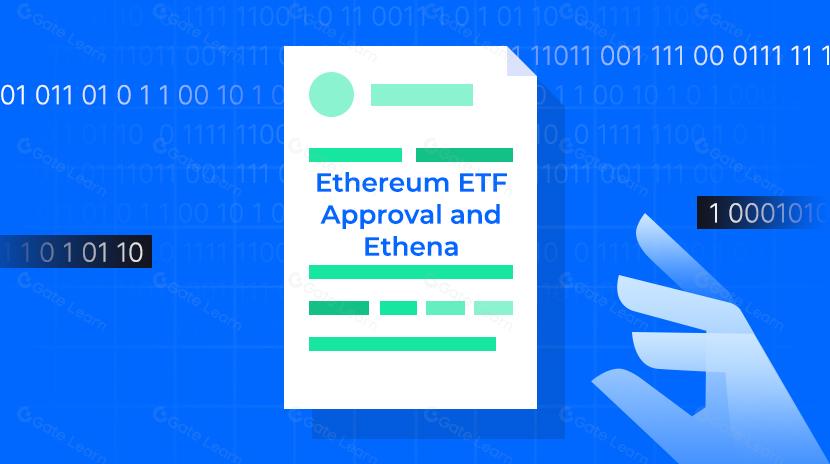 Aprobación del ETF de Ethereum y Ethena - Una oportunidad potencial