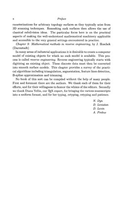 x
Preface
rameterizations for arbitrary topology surfaces as they typically arise from
3D scanning techniques. Remeshing suc