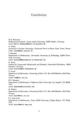 Contributors
M.D. Buhmann
Mathematical Institute, Justus-Liebig University, 35392 Gieflen, Germany
email: Martin. Buhmann8@in