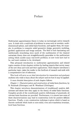 Preface
Multivariate approximation theory is today an increasingly active research
area. It deals with a multitude of problem