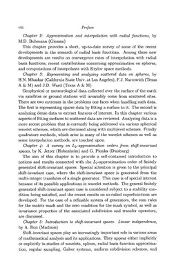 viii
Preface
Chapter 2: Approximation and interpolation with radial Junctions, by
M.D. Buhmann (Giessen)
This chapter provid