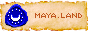 Maya land