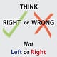 Think Right or Wrong, Not Left or Right