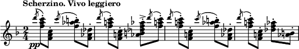 
\relative c''' {
  \tempo "Scherzino. Vivo leggiero"
  \set Score.tempoHideNote = ##t \tempo 4 = 150
  \key f \major
  \clef treble
  \bar ""
  \time 2/4
  \slashedGrace d8\pp^( <f, a c>-.) <f, a c>-. 
  \slashedGrace c''^( <f, aes b>-.) <f, aes des>-. 
  \slashedGrace d''^() <f, a! c>-.) <f, a! c>-. 
  <aes b des f aes>-.-> \slashedGrace d'^( <f, a c>-.)
  
  \slashedGrace d'^( <f, a! c>-.) <f, a! c>-. 
  \slashedGrace c''^( <f, aes b>-.) <f, aes des>-. 
  \slashedGrace d''^() <f, a! c>-.) <f, a! c>-. 
  <des' f aes>-. <aes b>-.
}
