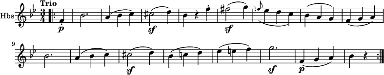 
 \version "2.18.2"
\new Staff \with { instrumentName = #"Hbs"}
\relative c' {
  \key bes  \major
  \time 3/4
  \tempo "Trio"
  \tempo 4 = 140
  \bar ".|:" \partial 4 f-. \p bes2.
   a4 (bes c)
   cis2 \sf (d4)
   bes4 r f'-.
   fis2  \sf  (g4)
   \grace f!8 (ees4 d c)
   bes (a g)
   f (g a)
   bes2.
   a4 (bes c)
   cis2 \sf (d4)
   bes (c! d)
   ees (e f)
   g2. \sf
   f,4  \p (g a) bes r \bar ":|."  
}
