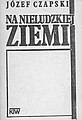 "Na nieludzkiej ziemi" Józefa Czapskiego