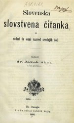 Thumbnail for File:Jakob Sket - Slovenska slovstvena čitanka za sedmi in osmi razred srednjih šol.pdf