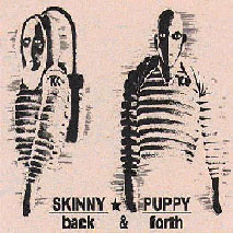 Обложка альбома Skinny Puppy «Back & Forth» (1984)