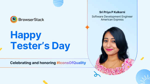 Honoring #IconsOfQuality: Sri Priya, Software Development Engineer