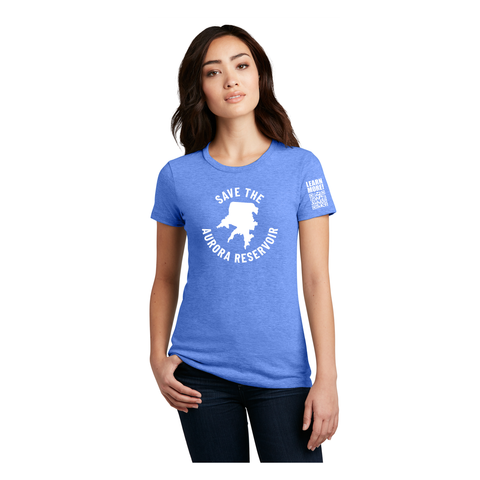 SAVE THE AURORA RESERVOIR - Perfect Blend Tee LADIES