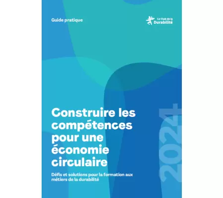 Construire les compétences pour une économie circulaire - Défis et solutions pour la formation aux métiers de la durabilité