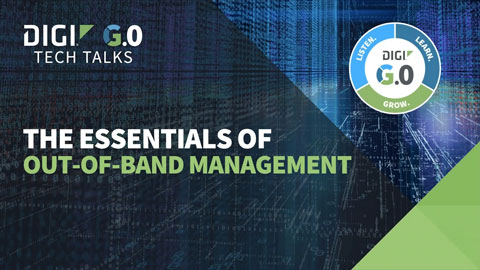 Tech Talk: The Essentials of Out-of-Band Management